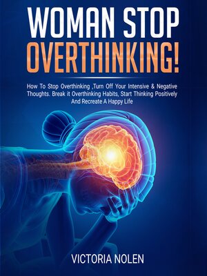 cover image of Woman Stop Overthinking!